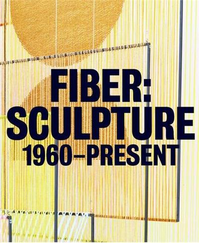 Picture of Fiber: Sculpture 1960 - Present /anglais