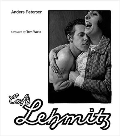 Picture of Anders Petersen CafE Lehmitz /anglais