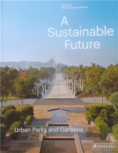 Picture of A Sustainable Future Urban Parks and Gardens /anglais