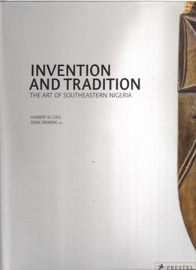 Picture of Invention and Tradition The Art of Southeastern Nigeria /anglais