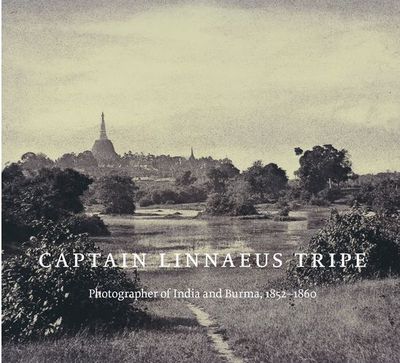 Image de Captain Linnaeus Tripe: photographer of India and Burma 1852-60 /anglais