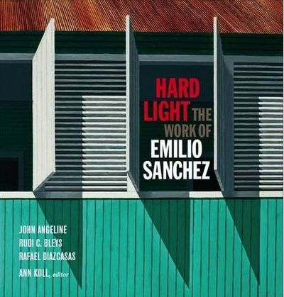 Picture of Hard Light: The Work of Emilio Sanchez /anglais