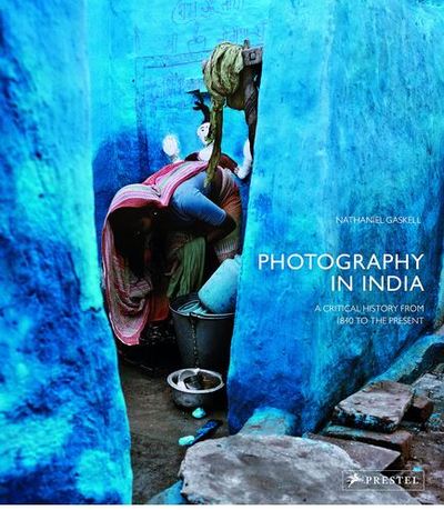 Image de Photography In India A Critical History from 1940 to the Present /anglais