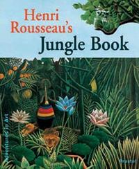 Image de Henri Rousseau's Jungle Book (Adventures in Art) /anglais