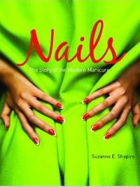 Picture of Nails The Story of the Modern Manicure /anglais