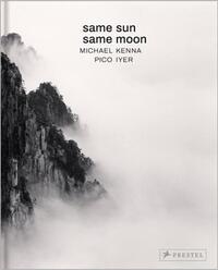 Image de Same Sun Same Moon : Michael Kenna Pico Iyer /anglais