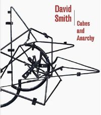 Picture of David Smith: Cubes and Anarchy /anglais