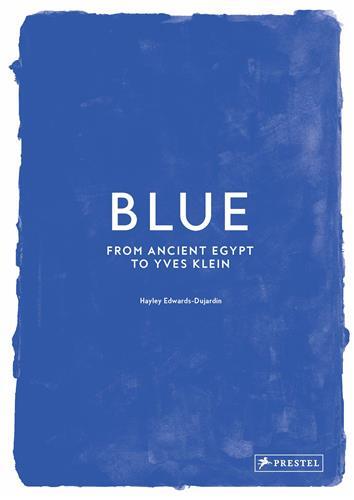 Picture of Blue From Ancient Egypt To Yves Klein /anglais