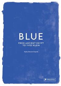 Picture of Blue From Ancient Egypt To Yves Klein /anglais
