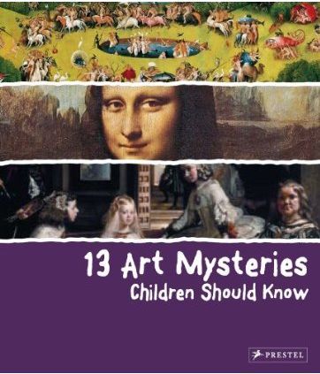 Picture of 13 Art Mysteries Children Should Know /anglais