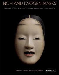 Picture of Noh and Kyogen Masks: Tradition and Modernity In The Art of Kitazawa Hideta /anglais