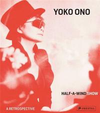 Picture of Yoko Ono Half a Wind Show - A Retrospective /anglais