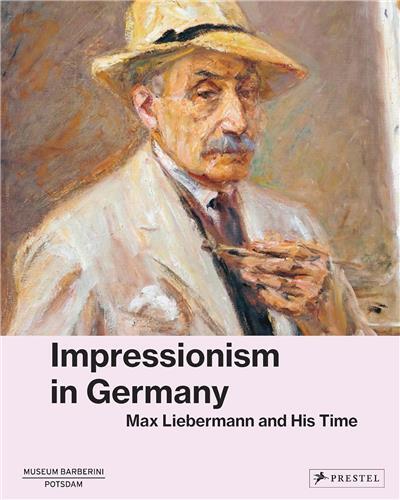 Picture of Impressionism In Germany : Max Liebermann and His Times /anglais