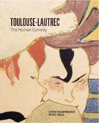 Picture of Toulouse-Lautrec: The Human Comedy /anglais