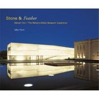 Image de Stone & Feather Steven Holl-The Nelson-Atkins Museum Expansion /anglais
