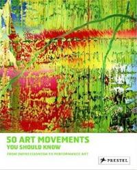 Picture of 50 Art Movements You Should Know /anglais