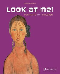 Picture of Look at Me! The Art of the Portrait for Children /anglais