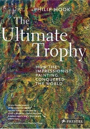 Picture of The Ultimate Trophy How the Impressionist Painting Conquered the World (Paperback) /anglais
