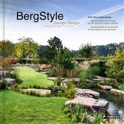 Picture of Berg-Style: Garden Design Inspired By PUckler Sustainability As A Principle For The Future of Our Ga