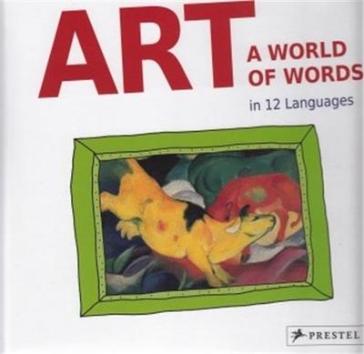 Picture of Art - A World of Words -First Paintings-First Words In 12 Languages /anglais