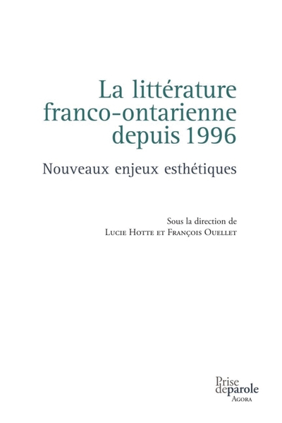Image de La littérature franco-ontarienne depuis 1996: Nouveaux enjeux esthétiques