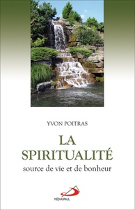 Picture of SPIRITUALITE, SOURCE DE VIE ET DE BONHEUR (LA)
