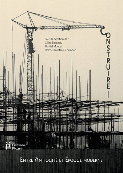 Picture of Construire ! Entre Antiquité et Epoque contemporaine