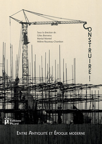 Picture of Construire ! Entre Antiquité et Epoque contemporaine