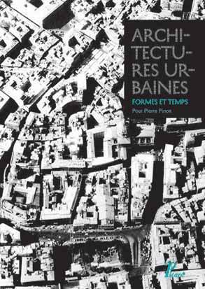 Picture of Architectures urbaines, formes et temps. Mélanges offerts à Pierre Pinon