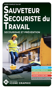 Picture of Guide complet du SST Sauveteur Secouriste du Travail - Secourisme et Prévention