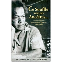 Picture of Ce souffle venu des ancêtres - [l'oeuvre politique de Jean-Marie Tjibaou (1936-1989)]
