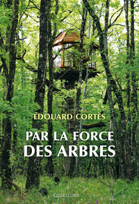 Image de Par la force des arbres