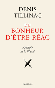 Picture of Du bonheur d'être réac-Manifeste jubilatoire de la réaction