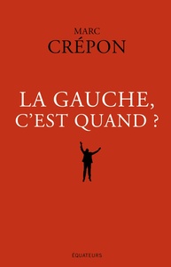 Image de La Gauche, c'est quand ?