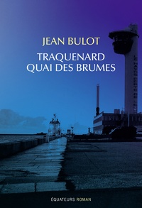 Picture of Traquenard quai des brumes