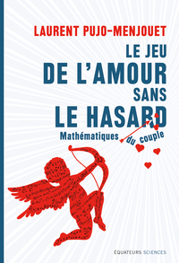 Image de Le jeu de l'amour sans le hasard - Mathématique du couple