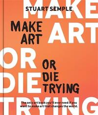 Picture of Make Art or Die Trying /anglais