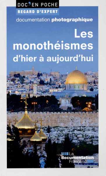 Image de Les monothéïsmes d'hier à aujourd'hui