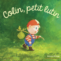 Picture of Les Drôles de Petites Bêtes - Colin, petit lutin