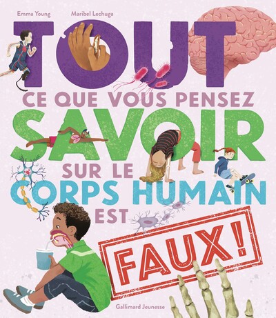 Picture of Tout ce que vous pensez savoir sur le corps humain est faux !
