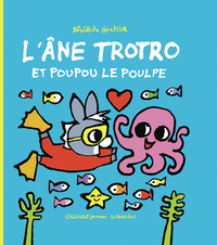 Picture of L'âne Trotro et Poupou le poulpe