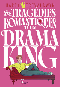 Image de Les tragédies romantiques d'un drama king