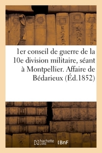 Image de 1er conseil de guerre de la 10e division militaire, séant à Montpellier. Affaire de Bédarieux