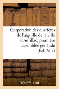 Image de Corporation des ouvrières de l'aiguille de la ville d'Aurillac, première assemblée générale