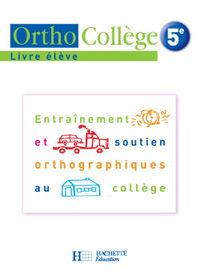 Picture of OrthoCollège 5e - Entraînement et soutien orthographiques au collège - Livre de l'élève - Ed. 2006