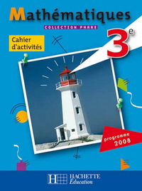 Image de Phare Mathématiques 3e - Cahier d'activités - Edition 2008