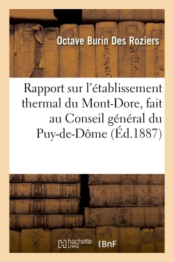Picture of Rapport sur l'établissement thermal du Mont-Dore, fait au Conseil général du Puy-de-Dôme