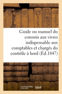 Picture of Guide ou manuel du commis aux vivres indispensable aux comptables et chargés du contrôle à bord