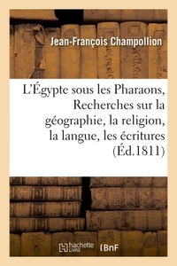 Picture of L'Égypte sous les Pharaons, ou Recherches sur la géographie, la religion, la langue, les écritures