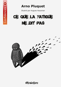 Image de Ce que la fatigue ne dit pas